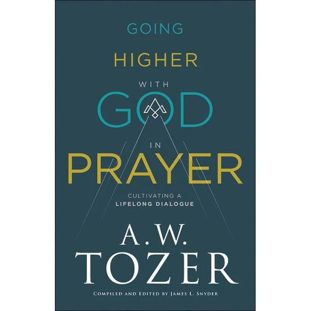 Going Higher with God in Prayer 9780764234040